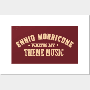 Ennio Morricone Writes my Theme Music Posters and Art